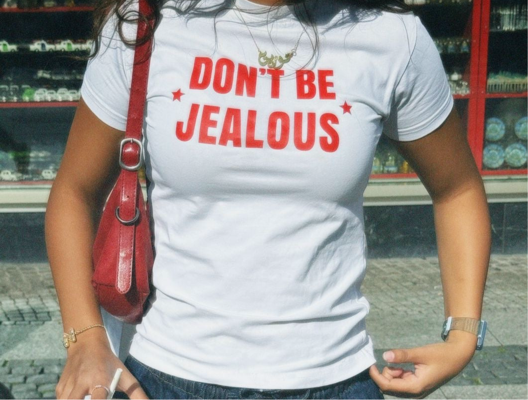 Don't be jealous baby tee